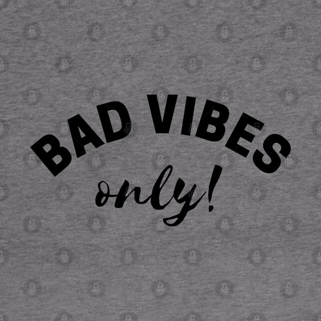 Bad vibes only by Salizza